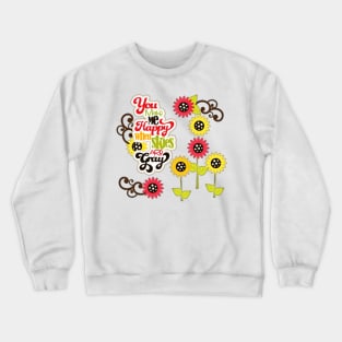 YOU MAKE ME HAPPY Crewneck Sweatshirt